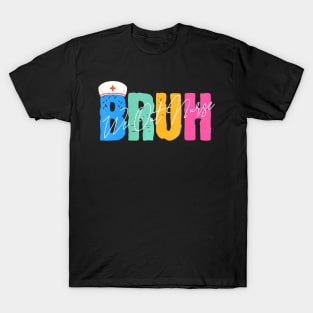 cute Bruh We Out Nurse End Of School Year Teacher Summer T-Shirt